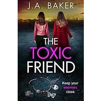 The Toxic Friend by J A Baker EPUB & PDF
