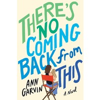 There’s No Coming Back from This by Ann Garvin EPUB & PDF