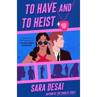 To Have and to Heist by Sara Desai EPUB & PDF