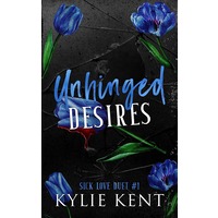 Unhinged Desires by Kylie Kent EPUB & PDF