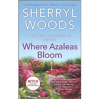 Where Azaleas Bloom by Sherryl Woods EPUB & PDF