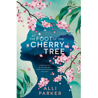 At the Foot of the Cherry Tree by Alli Parker EPUB & PDF