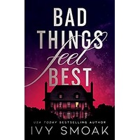 Bad Things Feel Best by Ivy Smoak EPUB & PDF