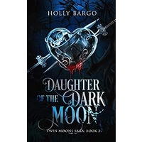 Daughter of the Dark Moon by Holly Bargo EPUB & PDF