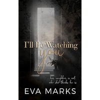 I’ll Be Watching You by Eva Marks EPUB & PDF
