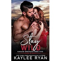 Stay Wild by Kaylee Ryan EPUB & PDF
