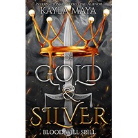 Of Gold & Silver by Kayla Maya EPUB & PDF