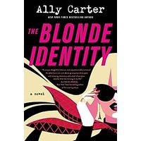 The Blonde Identity by Ally Carter EPUB & PDF