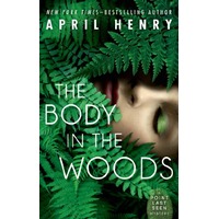 The Body in the Woods by April Henry EPUB & PDF