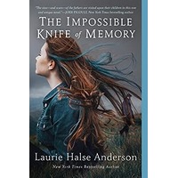 The Impossible Knife of Memory by Laurie Halse Anderson EPUB & PDF