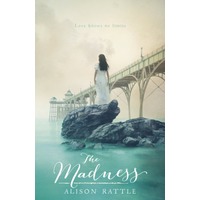 The Madness by Alison Rattle EPUB & PDF