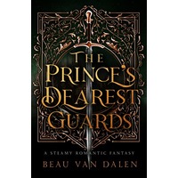 The Princes Dearest Guards by Beau Van Dalen EPUB & PDF
