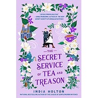The Secret Service of Tea and Treason by India Holton EPUB & PDF