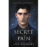 The Secret of Pain by Lily Wildhart EPUB & PDF
