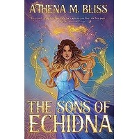 The Sons Of Echidna by Athena M. Bliss EPUB & PDF