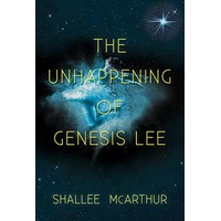 The Unhappening of Genesis Lee by Shallee McArthur EPUB & PDF