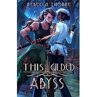 This Gilded Abyss by Rebecca Thorne EPUB & PDF