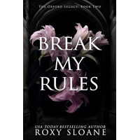 Break My Rules by Roxy Sloane EPUB & PDF
