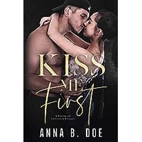 Kiss Me First by Anna B. Doe EPUB & PDF