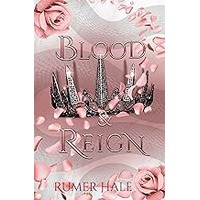 Blood and Reign by Rumer Hale EPUB & PDF