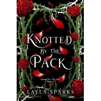 Knotted by The Pack by Layla Sparks EPUB & PDF