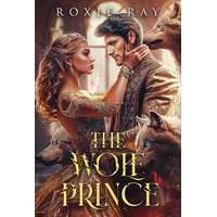 The Wolf Prince by Roxie Ray EPUB & PDF
