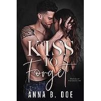 Kiss To Forget by Anna B. Doe EPUB & PDF