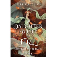 A Daughter Forged in Fire by Jessica Leigh EPUB & PDF
