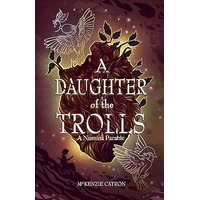 A Daughter of the Trolls by McKenzie Catron EPUB & PDF