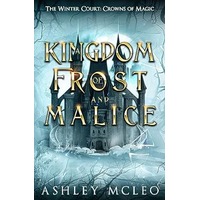 A Kingdom of Frost and Malice by Ashley McLeo EPUB & PDF