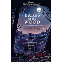 Babes in the Wood by Mark Stay EPUB & PDF