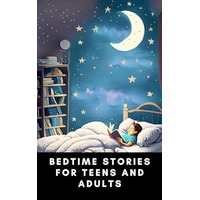Bedtime Stories for Teens and Adults by Amina Nasrullah EPUB & PDF