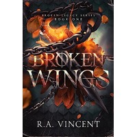 Broken Wings by R.A. Vincent EPUB & PDF