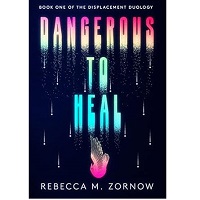 Dangerous to Heal by Rebecca M. Zornow EPUB & PDF