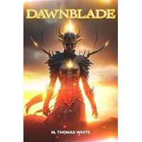 Dawnblade by Thomas White EPUB & PDF