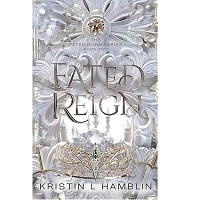 Fated Reign by Kristin L Hamblin EPUB & PDF