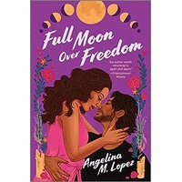 Full Moon Over Freedom by Angelina M. Lopez EPUB & PDF