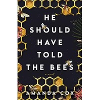 He Should Have Told the Bees by Amanda Cox EPUB & PDF