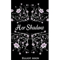 Her Shadow by Elliot Ason EPUB & PDF