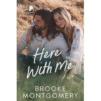 Here With Me by Brooke Montgomery EPUB & PDF