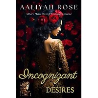 Incognizant Desires by Aaliyah Rose EPUB & PDF