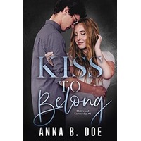 Kiss To Belong by Anna B. Doe EPUB & PDF