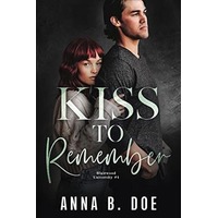 Kiss To Remember by Anna B. Doe EPUB & PDF