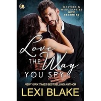 Love the Way You Spy by Lexi Blake EPUB & PDF