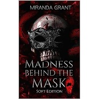 Madness Behind the Mask by Miranda Grant EPUB & PDF
