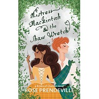 Mistress Mackintosh and the Shaw Wretch by Rose Prendeville EPUB & PDF