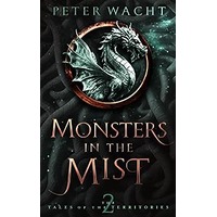 Monsters in the Mist by Peter Wacht EPUB & PDF