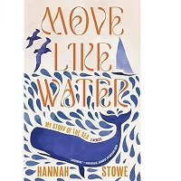 Move Like Water by Hannah Stowe EPUB & PDF