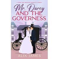 Mr. Darcy and the Governess by Alix James EPUB & PDF