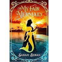 My Fair Mermaid by Sarah Beran EPUB & PDF